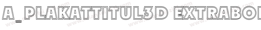 a_PlakatTitul3D ExtraBold字体转换